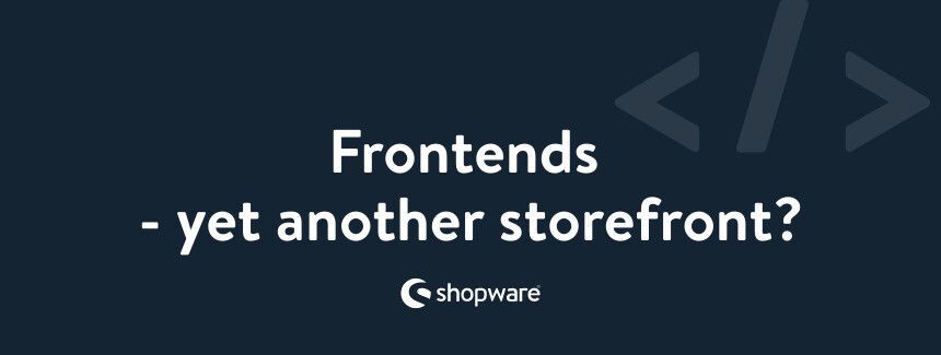 What is Shopware Frontends?_image1